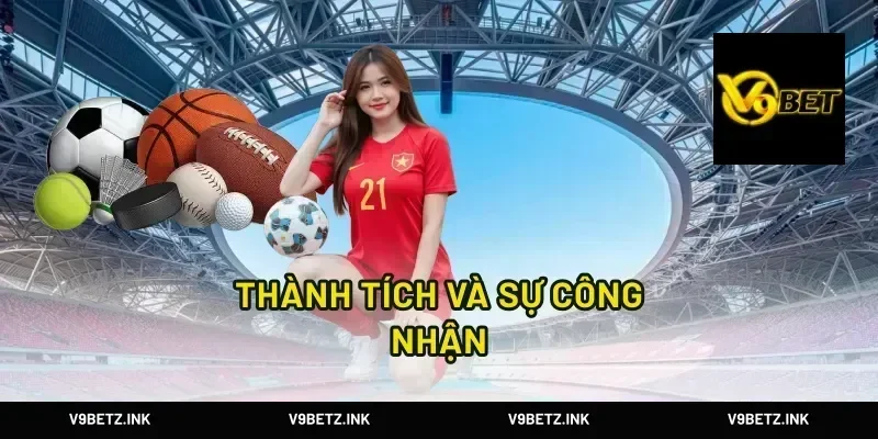 Thành Tích Và Sự Công Nhận