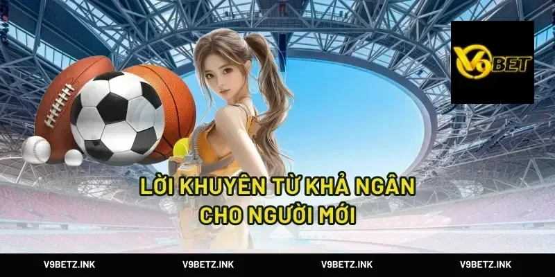 Lời Khuyên Từ Khả Ngân Cho Người Mới