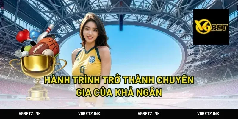 Hành Trình Trở Thành Chuyên Gia Của Khả Ngân