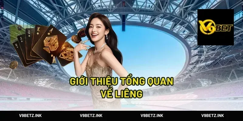 Giới Thiệu Tổng Quan Về Liêng