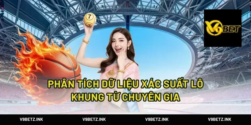 Phân tích dữ liệu xác suất lô khung từ chuyên gia