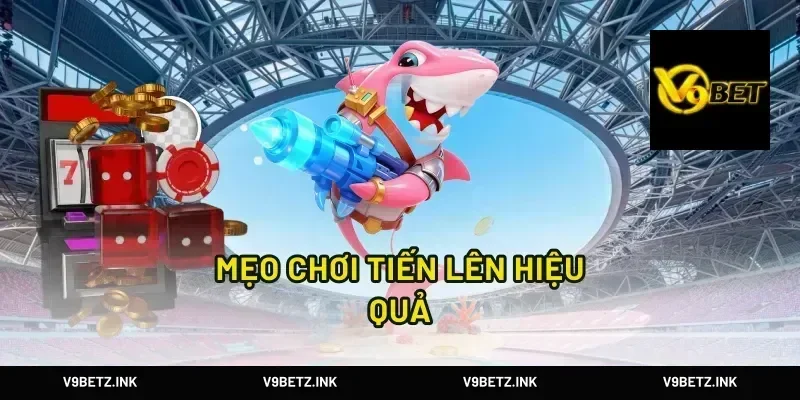 Mẹo Chơi Tiến Lên Hiệu Quả